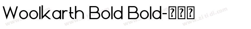 Woolkarth Bold Bold字体转换 Woolkarth Bold Bold字体转换